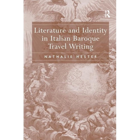 Literature and Identity in Italian Baroque Travel Writing, (Hardcover)
