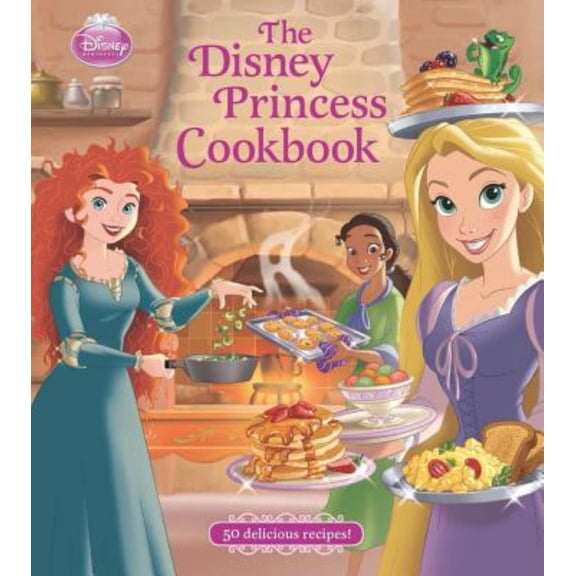 DISNEY BOOK GROUP STAFF: The Disney Princess Cookbook (Hardcover)
