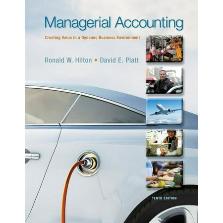 UPC: 9780078025662 | Managerial Accounting: Creating Value in a Dynamic Business Environment (Edition 10) (Hardcover)