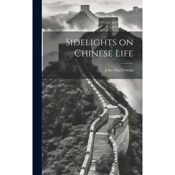 Sidelights on Chinese Life (Hardcover)