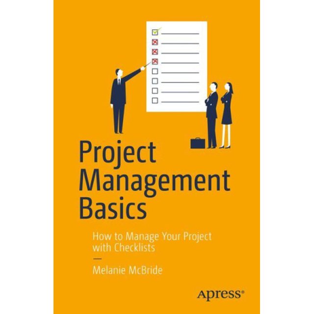 Project Management Basics: How to Manage Your Project with Checklists: 2016