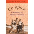thumbnail image 2 of Pre-Owned Compass: A Handbook on Parent Leadership (Paperback) 1594170002 9781594170003, 2 of 2