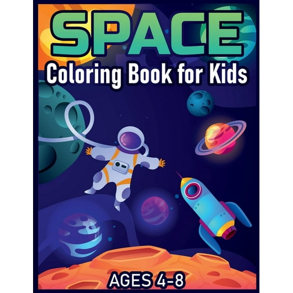 Space Coloring Book for Kids Ages 4-8, (Paperback)