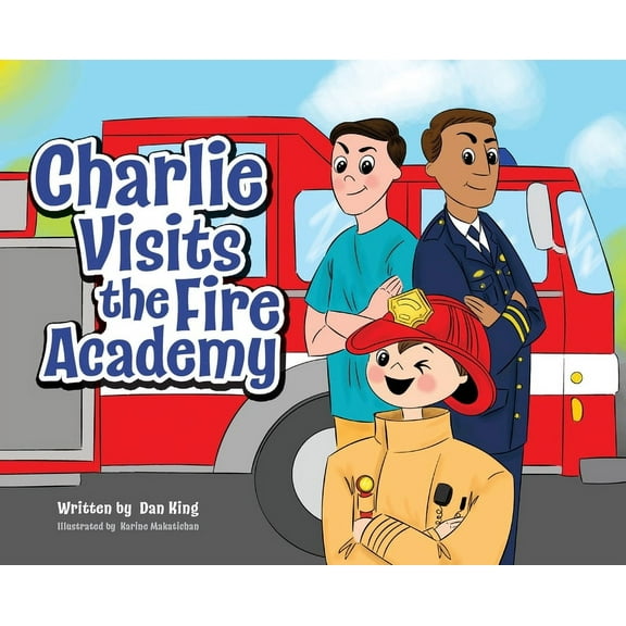 Charlie Visits the Fire academy, (Hardcover)