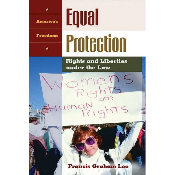 America's Freedoms Equal Protection: Rights and Liberties Under the Law, (Hardcover)