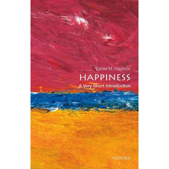 Very Short Introductions Happiness: A Very Short Introduction, (Paperback)