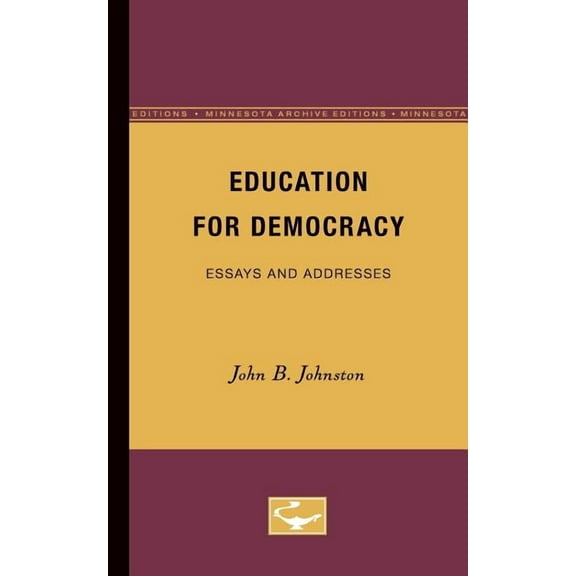 Education for Democracy: Essays and Addresses, (Paperback)
