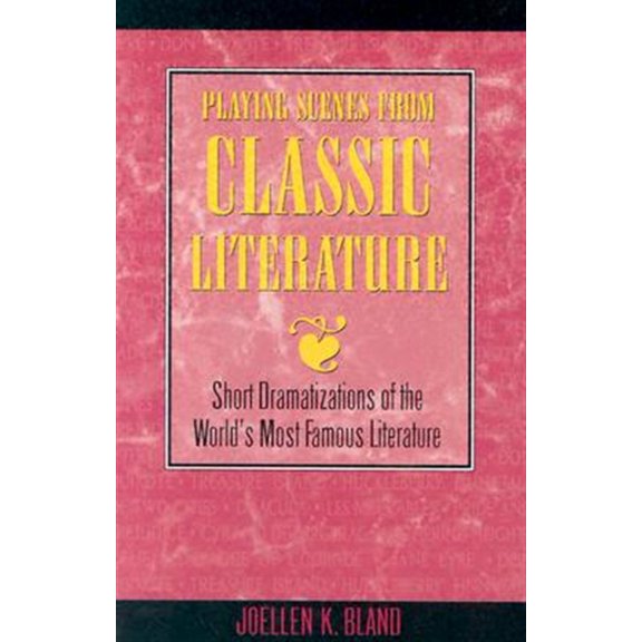 Pre-Owned Playing Scenes from Classic Literature: Short Dramatizations of the World's Most Famous Literature, (Paperback)