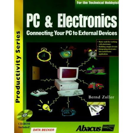 PC and Electronics : Connecting Your PC to the Outside World, Used [Paperback]