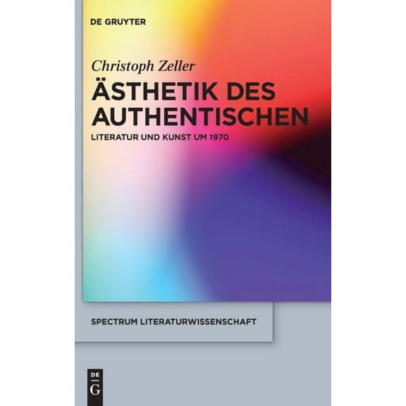 Spectrum Literaturwissenschaft / Spectru Ästhetik des Authentischen, Book 23, (Hardcover)