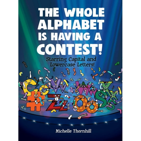 The Whole Alphabet is Having a Contest!, (Hardcover)