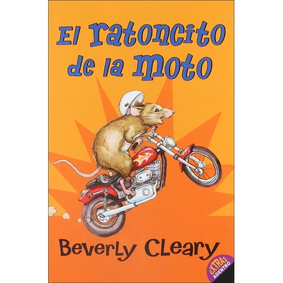 El Ratoncito de la Moto (the Mouse and the Motorcycle), (Hardcover)