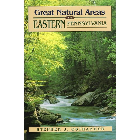 Great Natural Areas of Eastern Pennsylvania (Paperback)