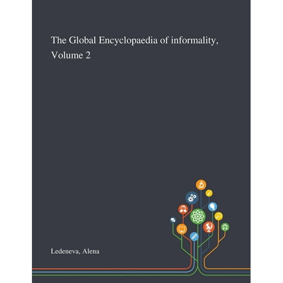 The Global Encyclopaedia of Informality, Volume 2 (Paperback)