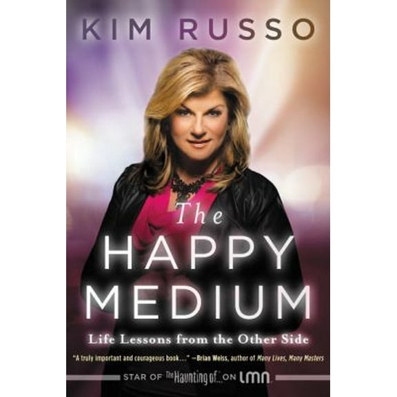 Pre-Owned The Happy Medium: Life Lessons from the Other Side (Hardcover) 0062456075 9780062456076