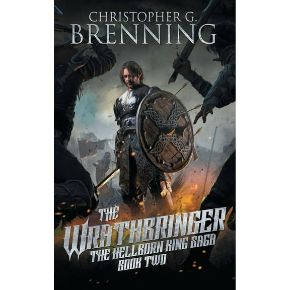 The Hellborn King Saga: The Wrathbringer (Hardcover)