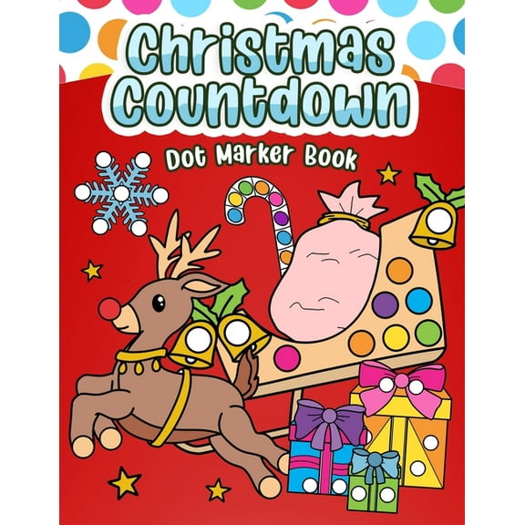 Christmas Countdown Dot Marker Book: Color, Count, and Celebrate, (Paperback)