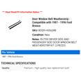 thumbnail image 2 of Door Window Belt Weatherstrip - Compatible with 1987 - 1996 Ford Bronco 1988 1989 1990 1991 1992 1993 1994 1995, 2 of 2