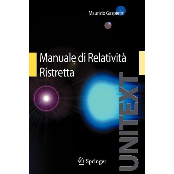 Manuale Di Relatività Ristretta: Per La Laurea Triennale in Fisica, (Paperback)