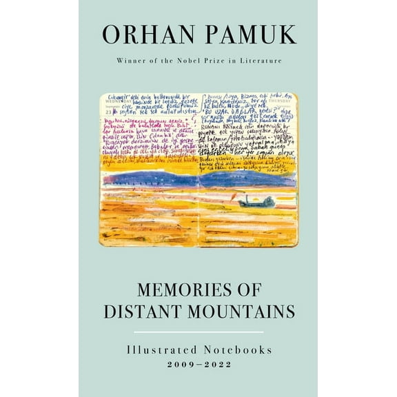 Memories of Distant Mountains: Illustrated Notebooks, 2009-2022, (Hardcover)