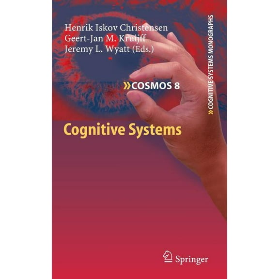 Cognitive Systems Monographs Cognitive Systems, Book 8, (Hardcover)