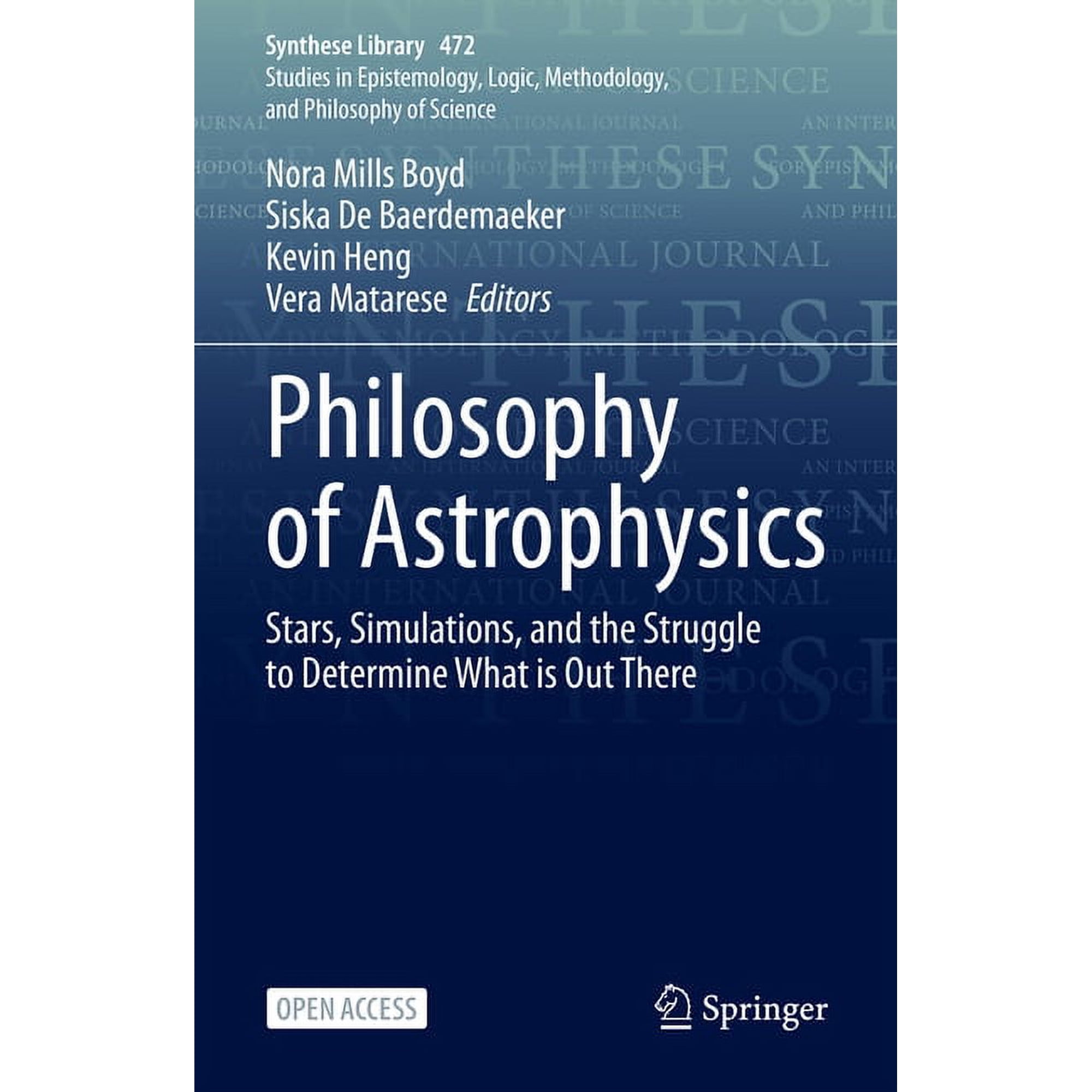 Synthese Library Philosophy of Astrophysics: Stars Simulations and the Struggle to Determine What Is Out There Book 472 (Hardcover)
