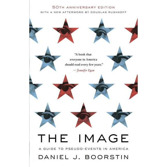 The Image: A Guide to Pseudo-Events in America, (Paperback)