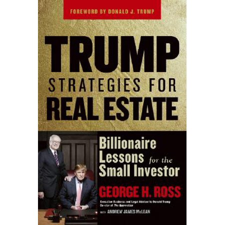 Trump Strategies for Real Estate : Billionaire Lessons for the Small (Best Stock Broker For Small Investor)