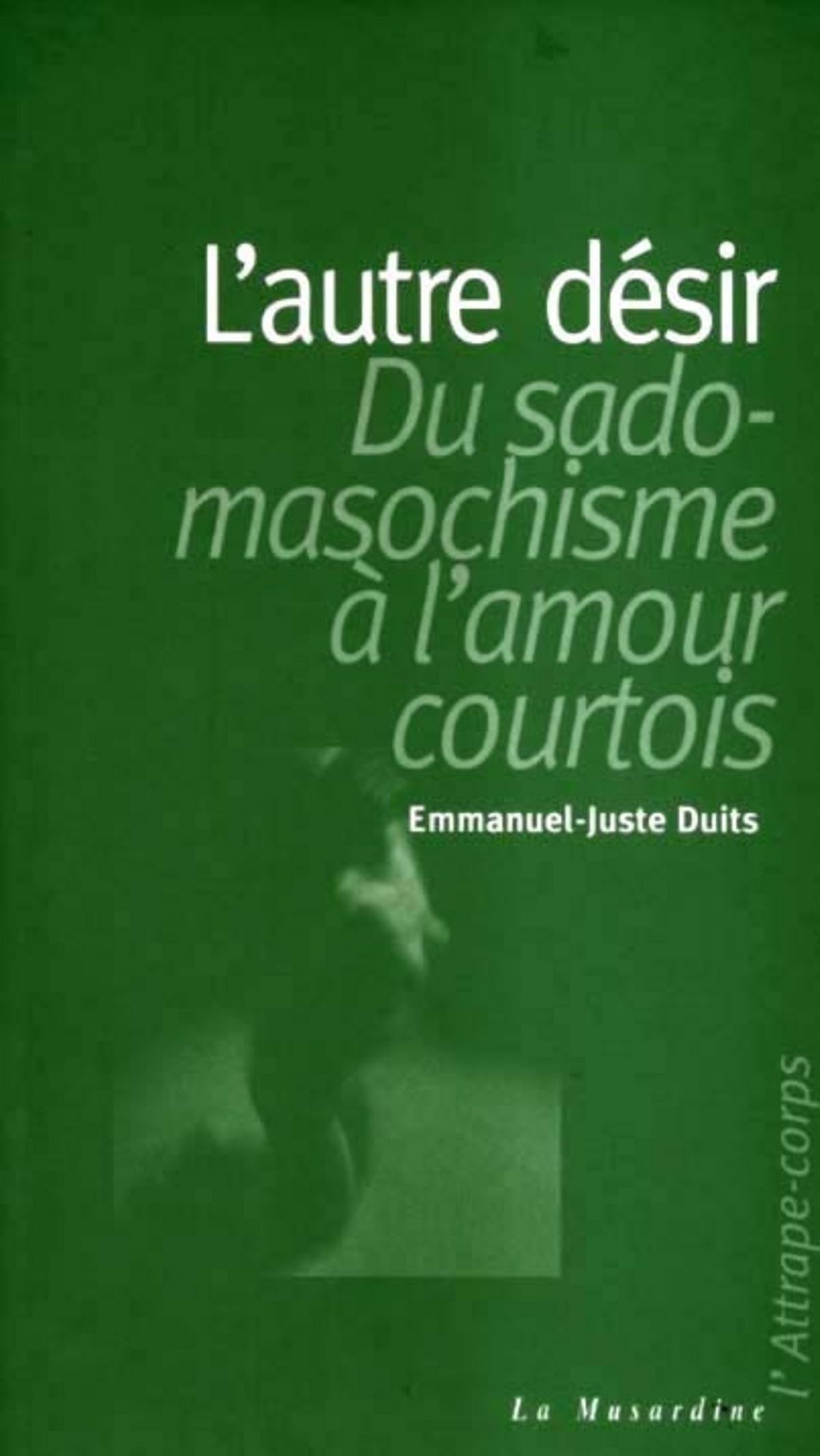 L Autre Desir Du Sadomasochisme A L Amour Courtois Ebook Walmart Com Walmart Com
