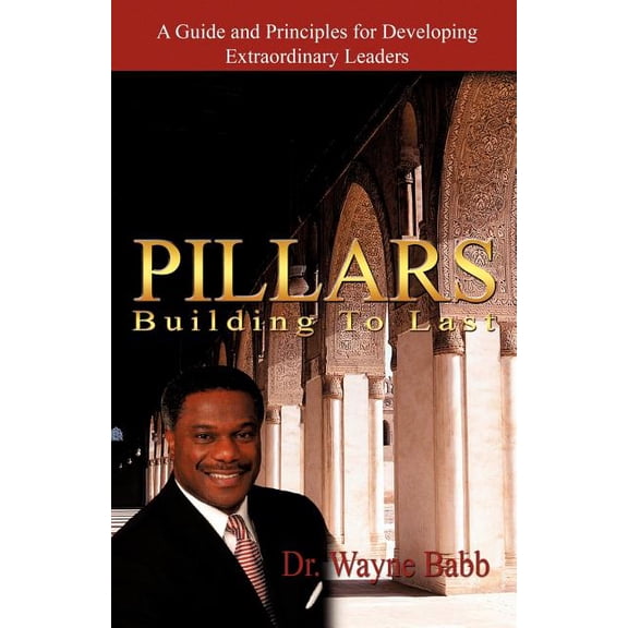 Pillars: Building to Last, (Paperback)