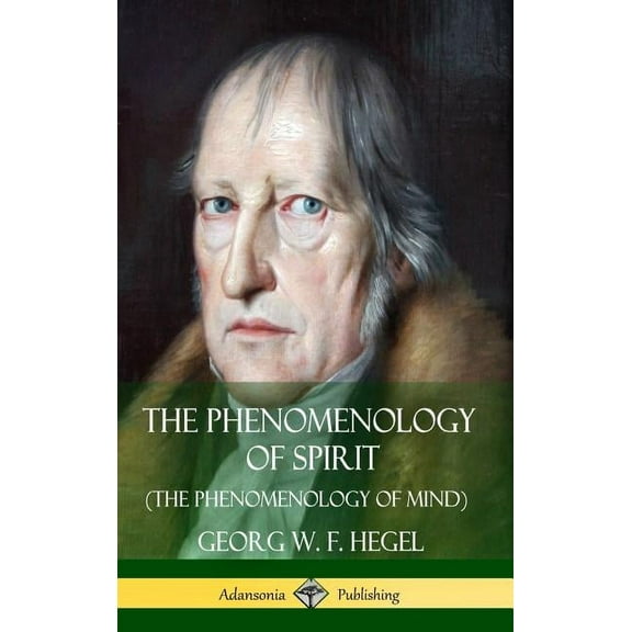 The Phenomenology of Spirit (The Phenomenology of Mind) (Hardcover), (Hardcover)