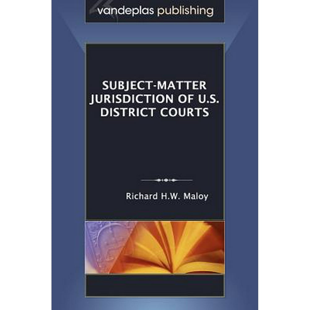 SubjectMatter Jurisdiction of U.S. District Courts