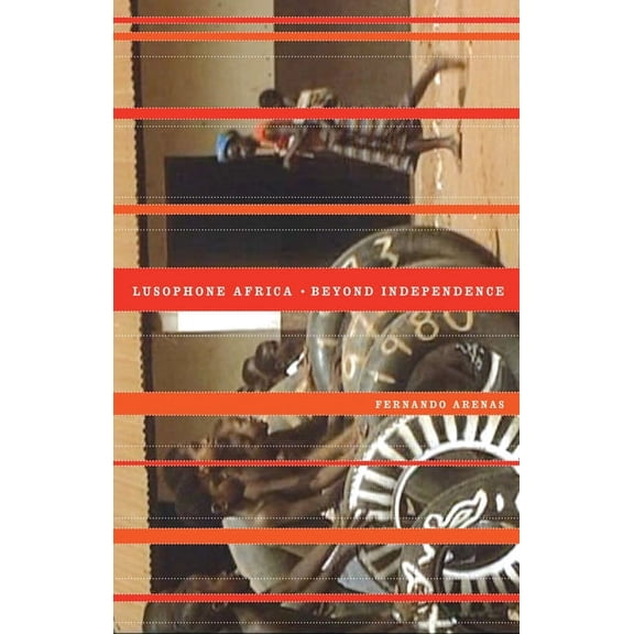 Lusophone Africa: Beyond Independence, (Paperback)