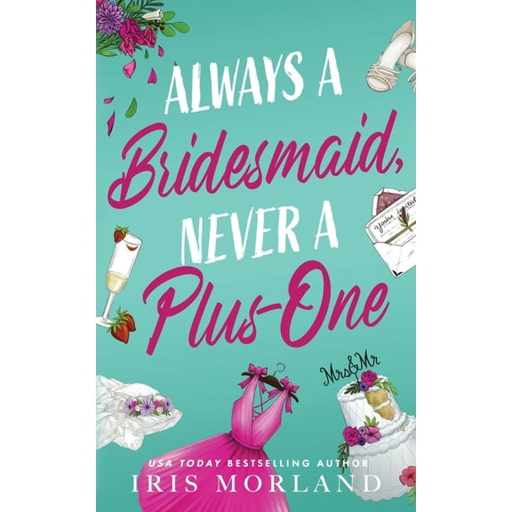 Always a Bridesmaid, Never a Plus-One, (Paperback)