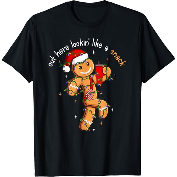 Out Here Looking Like A Snack Funny Xmas Light Gingerbread T-Shirt tee