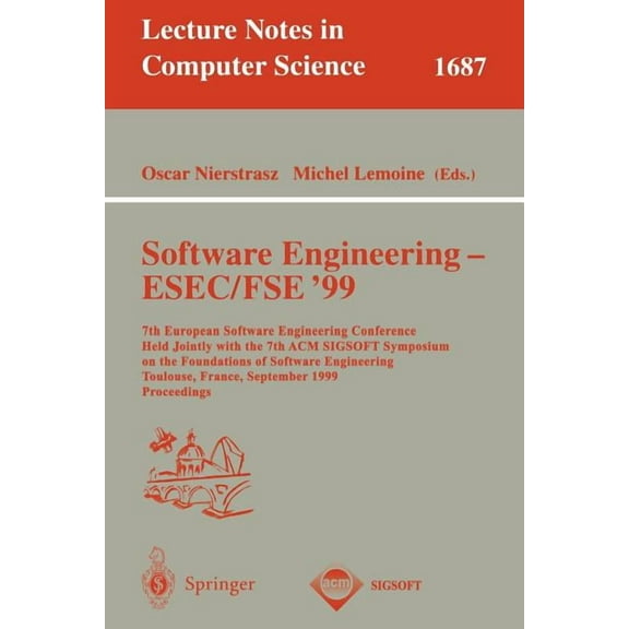 Lecture Notes in Computer Science Software Engineering - Esec/Fse '99: 7th European Software Engineering Conference Held Jointly with the 7th ACM Sigsoft , Book 1687, (Paperback)