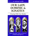 thumbnail image 1 of Retreat with Our Lady Dominic and Ignatius (Paperback) by Betsey Beckman, etc., 1 of 1