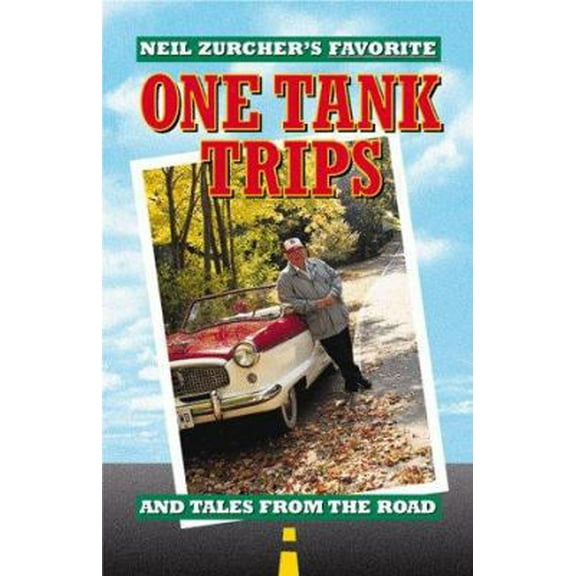 Pre-Owned Neil Zurcher's Favorite One Tank Trips (Paperback) 1886228019 9781886228016