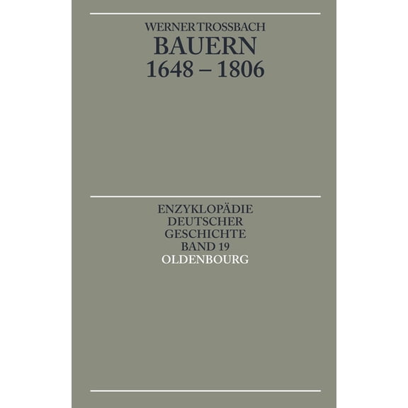 Enzyklopädie Deutscher Geschichte Bauern 1648-1806, Book 19, (Paperback)