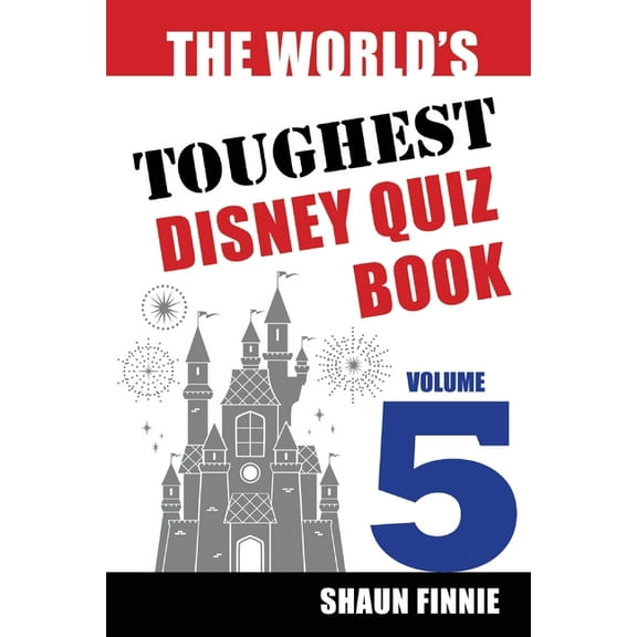 The World's Toughest Disney Quiz Book: Volume 5, (Paperback)