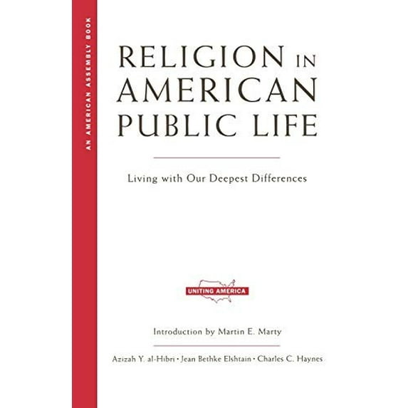 Pre-Owned Religion in American Public Life: Living with Our Deepest Differences (Paperback) 0393322068 9780393322064