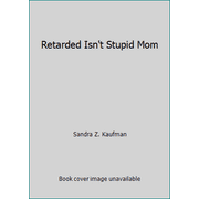 Retarded Isn't Stupid Mom, Used [Paperback]