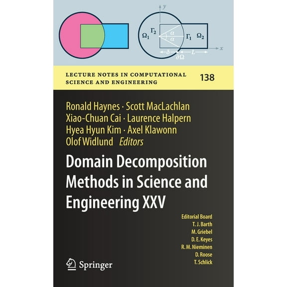 Lecture Notes in Computational Science a Domain Decomposition Methods in Science and Engineering XXV, Book 138, (Hardcover)