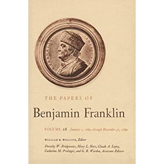 Pre-Owned The Papers of Benjamin Franklin, Vol. 16: Volume 16: January 1, 1769, Through December 31, 1769 (Hardcover) 0300015704 9780300015706