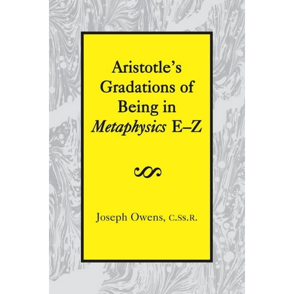 Aristotle's Gradations of Being In Metaphysics E-Z (Hardcover)