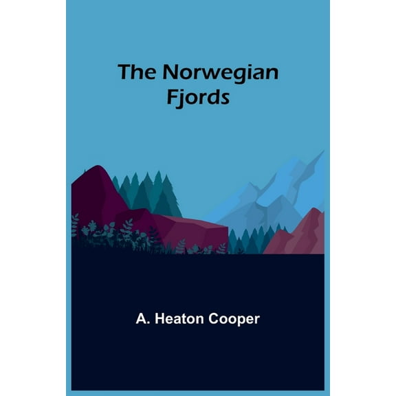The Norwegian Fjords, (Paperback)