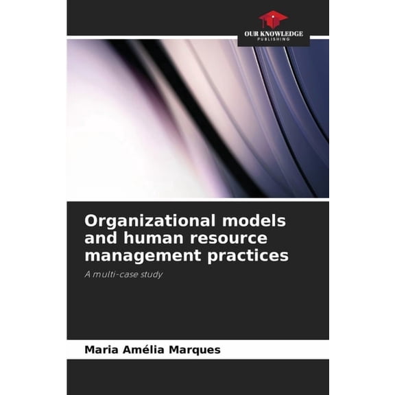 Organizational models and human resource management practices, (Paperback)