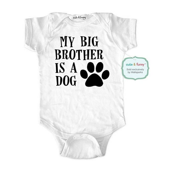My big brother is a dog - cute & funny baby one piece bodysuit