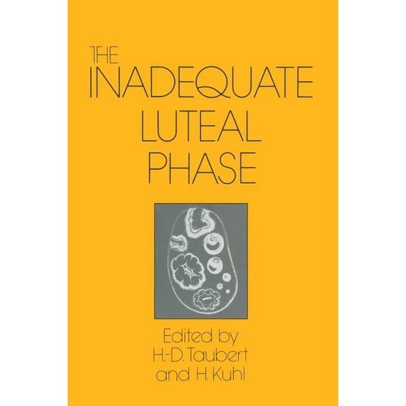 The Inadequate Luteal Phase: Pathophysiology, Diagnostics, Therapy, (Paperback)