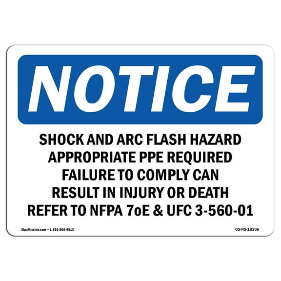 SignMission Notice Shock & Arc Flash Hazard Appropriate PPE OSHA Decal Sign